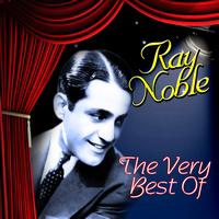 Ray Noble - The Very Best Of