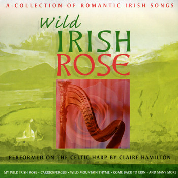Claire Hamilton - Wild Irish Rose