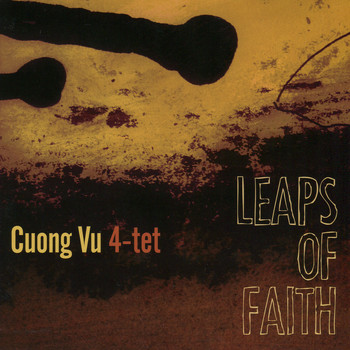 Cuong Vu 4-Tet - Leaps of Faith