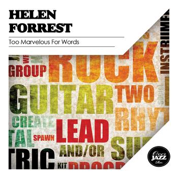 Helen Forrest - Too Marvelous for Words