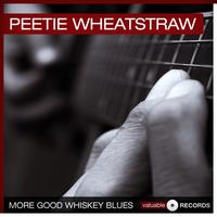 Peetie Wheatstraw - More Good Whiskey Blues