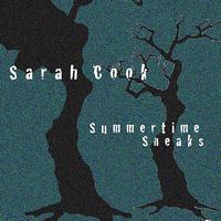 Sarah Cook - Summertime Sneaks