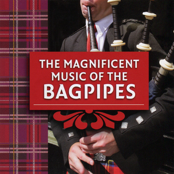 Various Artists - The Magnificent Music of the Bagpipes
