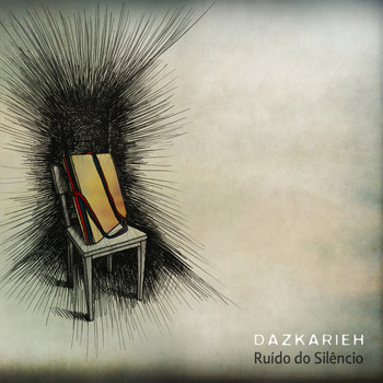 Dazkarieh - Ruido Do Silencio