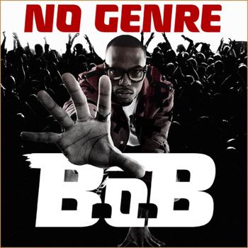 B.O.B. - No Genre