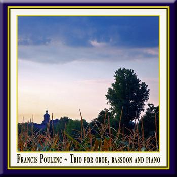 Francis Poulenc - Francis Poulenc - Trio for Oboe, Bassoon & Piano Op. 43 / Trio für Oboe, Fagott & Klavier Opus 43 / Trio pour basson, hautbois et piano