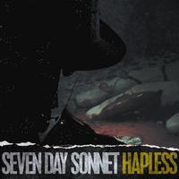 Seven Day Sonnet - Hapless - Single