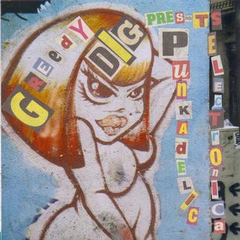Various Artists - Greedy Dig Presents Punkadelic Electronica (Explicit)