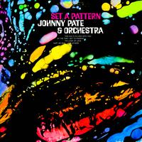 Johnny Pate & His Orchestra - Set A Pattern