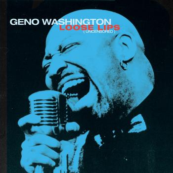 Geno Washington - Loose Lips