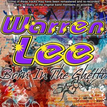 Warren Lee - Born In The Ghetto