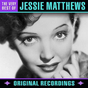 Jessie Matthews - The Very Best Of