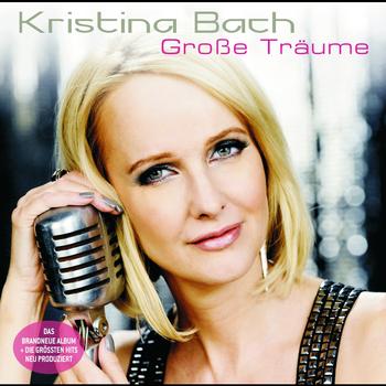Kristina Bach - Grosse Träume