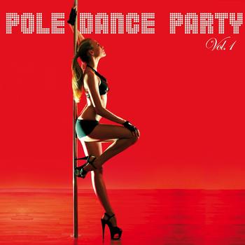 Various Artists - Pole Dance Party, Vol. 1