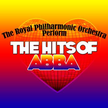 The Royal Philharmonic Orchestra - The Royal Philharmonic Orchestra perform The Hits Of ABBA