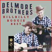 Delmore brothers - Hillbilly Boogie Best