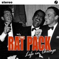 The Rat Pack - Life In Chicago