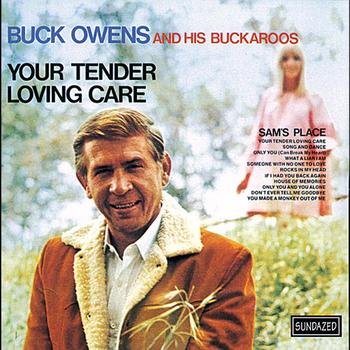 Buck Owens & His Buckaroos - Your Tender Loving Care