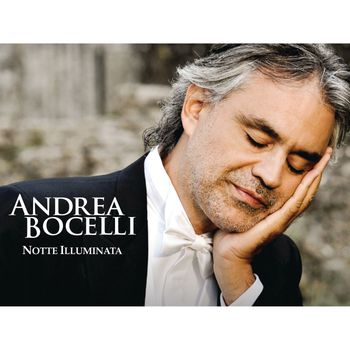 Andrea Bocelli - Notte Illuminata