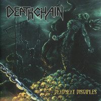 Deathchain - Deadmeat Disciples (Explicit)