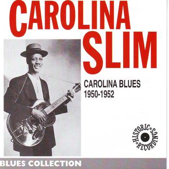 Carolina Slim - Carolina Blues 1950-1952