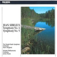 Finnish Radio Symphony Orchestra and Helsinki Philharmonic Orchestra - Sibelius : Symphonies No.4 and 5
