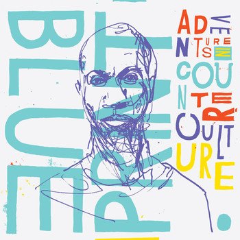 Blueprint - Adventures In Counter-Culture (Explicit)