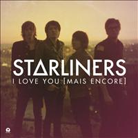 Starliners - I Love You Mais Encore