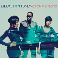 Diddy - Dirty Money - Ass On The Floor (UK Version [Explicit])