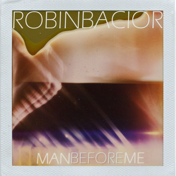 Robin Bacior - Man Before Me - Single