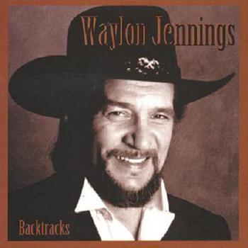 Waylon Jennings - Backtracks