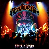 Ghoulunatics - It’s A Live!