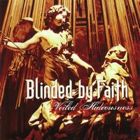 Blinded by Faith - Veiled Hideousness