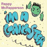 Rappy McRapperson - I'm A Gangster