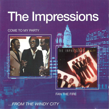 The Impressions - Come To My Party + Fan The Fire