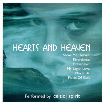 Celtic Spirit - Hearts and Heaven