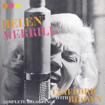 Helen Merrill - Complete Recordings With Clifford Brown