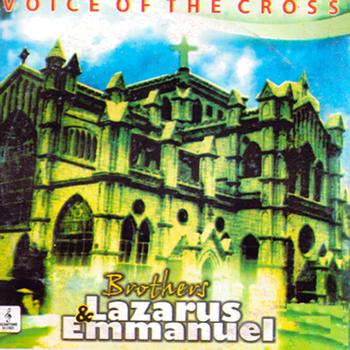 Voice Of The Cross Brothers Lazarus & Emmanuel - Why Worry