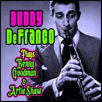 Buddy DeFranco - Plays Benny Goodman & Artie Shaw
