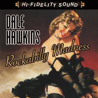 Dale Hawkins - Rockabilly Madness