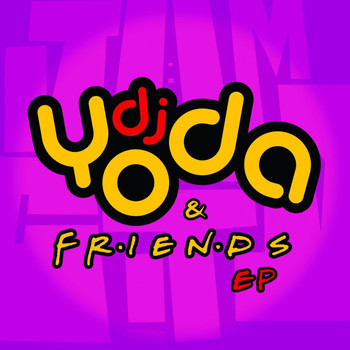DJ Yoda - DJ Yoda and Friends EP