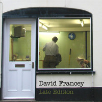 David Francey - Late Edition