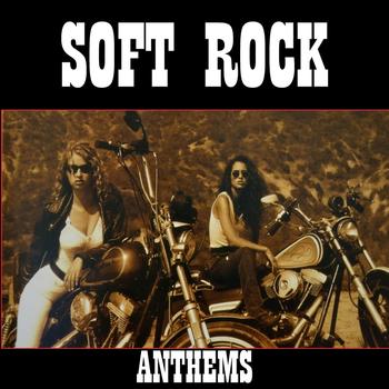Various Artists - Soft Rock Anthems