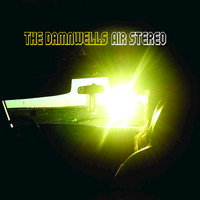 The Damnwells - Air Stereo