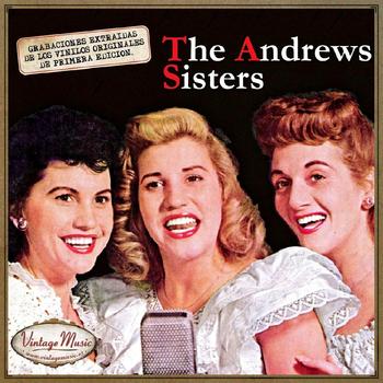 The Andrews Sisters - Canciones Con Historia: The Andrews Sisters