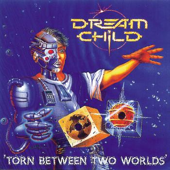 Dream Child - Torn between two worlds