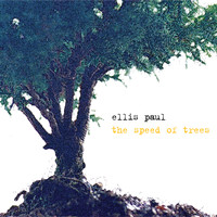Ellis Paul - The Speed of Trees
