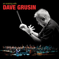 Dave Grusin - An Evening With Dave Grusin