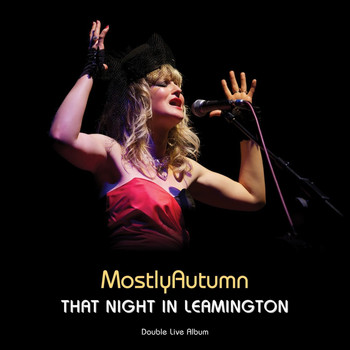 Mostly Autumn - That Night in Leamington