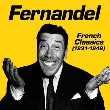 Fernandel - French Classics 1931-1948